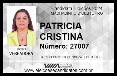 Candidato PATRICIA CRISTINA 2024 - MACHADINHO D\OESTE - Eleições