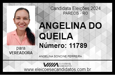 Candidato ANGELINA DO QUEILA 2024 - PARECIS - Eleições