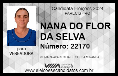 Candidato NANA DO FLOR DA SELVA 2024 - PARECIS - Eleições