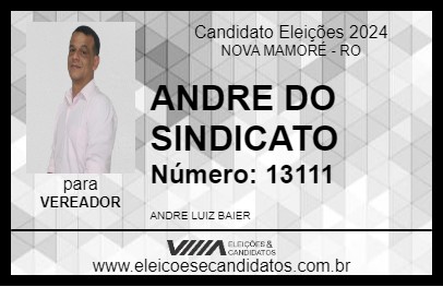 Candidato ANDRE DO SINDICATO 2024 - NOVA MAMORÉ - Eleições