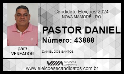 Candidato PASTOR DANIEL 2024 - NOVA MAMORÉ - Eleições