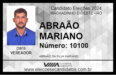 Candidato ABRAÃO MARIANO 2024 - MACHADINHO D\OESTE - Eleições