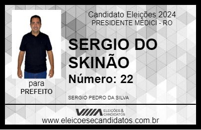 Candidato SERGIO DO SKINÃO 2024 - PRESIDENTE MÉDICI - Eleições