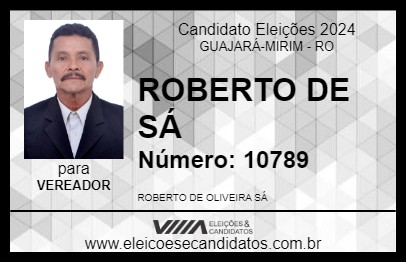 Candidato ROBERTO DE SÁ 2024 - GUAJARÁ-MIRIM - Eleições