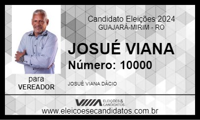 Candidato JOSUÉ VIANA 2024 - GUAJARÁ-MIRIM - Eleições