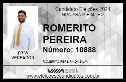 Candidato ROMERITO PEREIRA 2024 - GUAJARÁ-MIRIM - Eleições