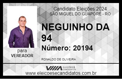 Candidato NEGUINHO DA 94 2024 - SÃO MIGUEL DO GUAPORÉ - Eleições