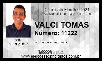 Candidato VALCI TOMAS 2024 - SÃO MIGUEL DO GUAPORÉ - Eleições