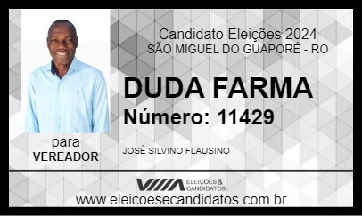 Candidato DUDA FARMA 2024 - SÃO MIGUEL DO GUAPORÉ - Eleições