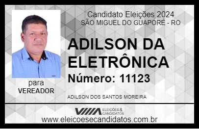 Candidato ADILSON DA ELETRÔNICA 2024 - SÃO MIGUEL DO GUAPORÉ - Eleições