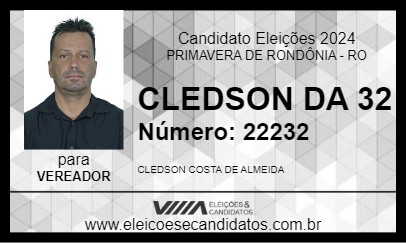 Candidato CLEDSON DA 32 2024 - PRIMAVERA DE RONDÔNIA - Eleições