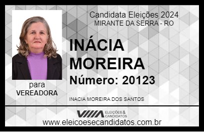 Candidato INÁCIA MOREIRA 2024 - MIRANTE DA SERRA - Eleições