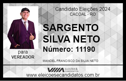 Candidato SARGENTO SILVA NETO 2024 - CACOAL - Eleições