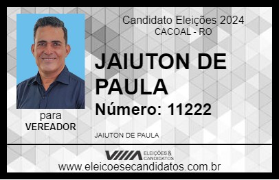 Candidato JAIUTON DE PAULA 2024 - CACOAL - Eleições