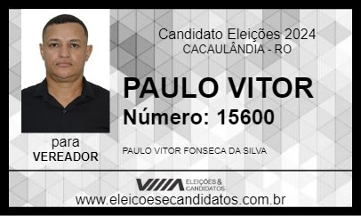 Candidato PAULO VITOR 2024 - CACAULÂNDIA - Eleições