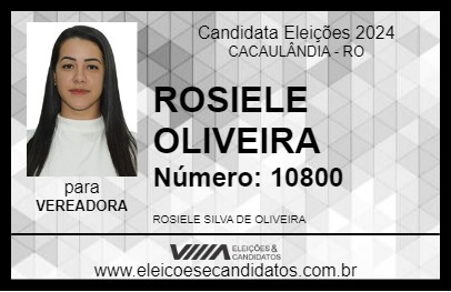 Candidato ROSIELE OLIVEIRA 2024 - CACAULÂNDIA - Eleições