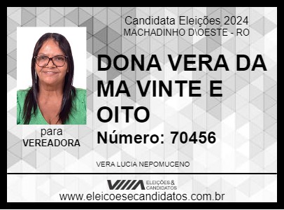 Candidato DONA VERA DA MA VINTE E OITO 2024 - MACHADINHO D\OESTE - Eleições