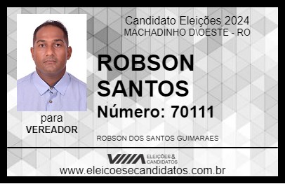 Candidato ROBSON SANTOS 2024 - MACHADINHO D\OESTE - Eleições