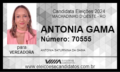 Candidato ANTONIA GAMA 2024 - MACHADINHO D\OESTE - Eleições