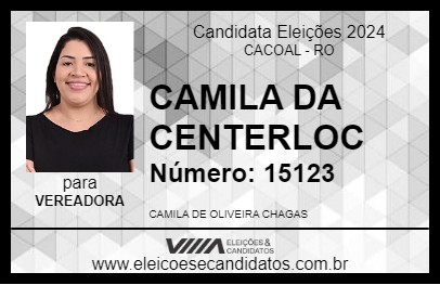 Candidato CAMILA DA CENTERLOC 2024 - CACOAL - Eleições