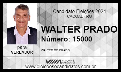 Candidato WALTER PRADO 2024 - CACOAL - Eleições