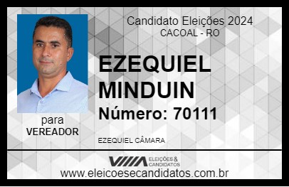 Candidato EZEQUIEL MINDUIN 2024 - CACOAL - Eleições