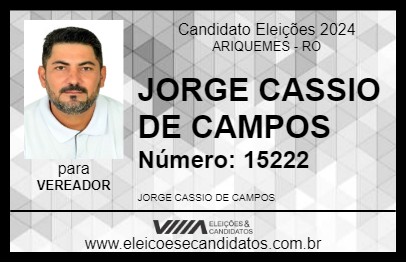 Candidato JORGE CASSIO DE CAMPOS 2024 - ARIQUEMES - Eleições