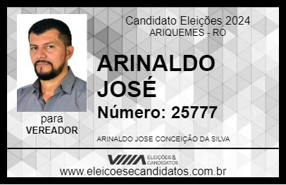 Candidato ARINALDO JOSÉ 2024 - ARIQUEMES - Eleições