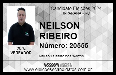 Candidato NEILSON RIBEIRO 2024 - JI-PARANÁ - Eleições