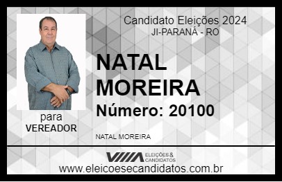 Candidato NATAL MOREIRA 2024 - JI-PARANÁ - Eleições