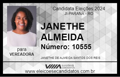 Candidato JANETHE ALMEIDA 2024 - JI-PARANÁ - Eleições