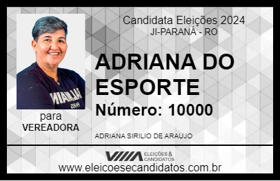 Candidato ADRIANA DO ESPORTE 2024 - JI-PARANÁ - Eleições