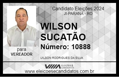 Candidato WILSON SUCATÃO 2024 - JI-PARANÁ - Eleições