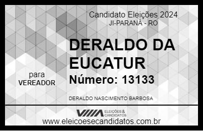 Candidato DERALDO DA EUCATUR 2024 - JI-PARANÁ - Eleições