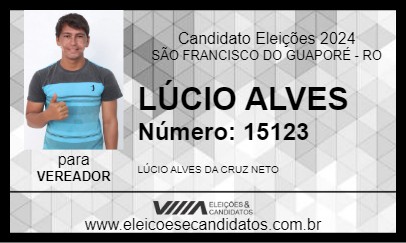 Candidato LÚCIO ALVES 2024 - SÃO FRANCISCO DO GUAPORÉ - Eleições