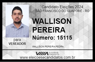 Candidato WALLISON PEREIRA 2024 - SÃO FRANCISCO DO GUAPORÉ - Eleições