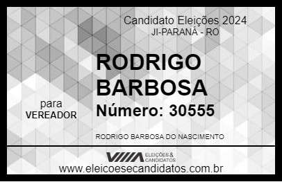 Candidato RODRIGO BARBOSA 2024 - JI-PARANÁ - Eleições