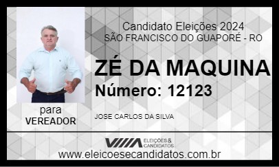 Candidato ZÉ DA MAQUINA 2024 - SÃO FRANCISCO DO GUAPORÉ - Eleições