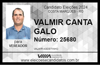 Candidato VALMIR CANTA GALO 2024 - COSTA MARQUES - Eleições