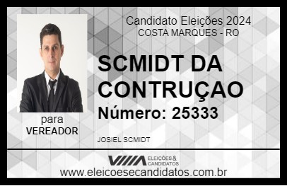 Candidato SCMIDT DA CONTRUÇÃO 2024 - COSTA MARQUES - Eleições