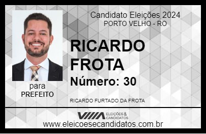 Candidato RICARDO FROTA 2024 - PORTO VELHO - Eleições