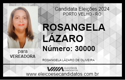 Candidato ROSANGELA LÁZARO 2024 - PORTO VELHO - Eleições