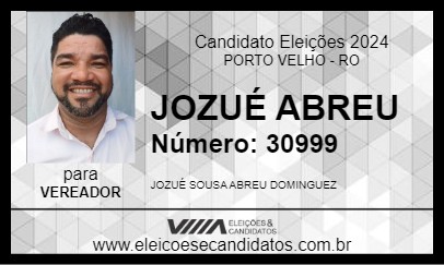 Candidato JOZUÉ ABREU 2024 - PORTO VELHO - Eleições