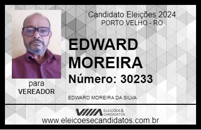 Candidato EDWARD MOREIRA 2024 - PORTO VELHO - Eleições