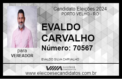 Candidato EVALDO CARVALHO 2024 - PORTO VELHO - Eleições