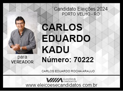 Candidato CARLOS EDUARDO KADU 2024 - PORTO VELHO - Eleições