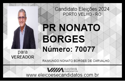 Candidato PR NONATO BORGES 2024 - PORTO VELHO - Eleições