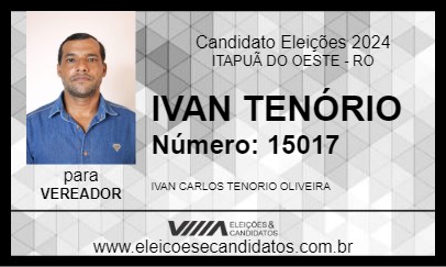 Candidato IVAN TENÓRIO 2024 - ITAPUÃ DO OESTE - Eleições