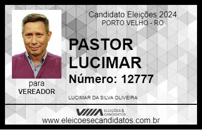 Candidato PASTOR LUCIMAR 2024 - PORTO VELHO - Eleições