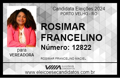 Candidato ROSIMAR FRANCELINO 2024 - PORTO VELHO - Eleições